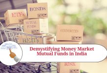 Demystifying Money Market Mutual Funds in India Demystifying Money Market Mutual Funds in India
