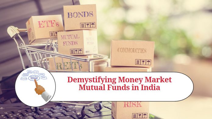 Demystifying Money Market Mutual Funds in India