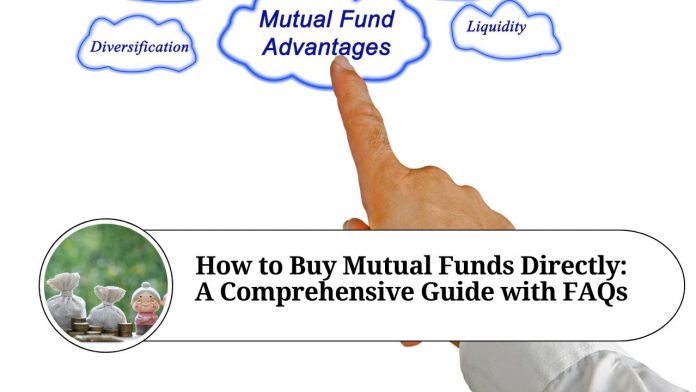 How to Buy Mutual Funds Directly: A Comprehensive Guide with FAQs