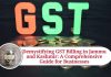 Demystifying GST Billing in Jammu and Kashmir: A Comprehensive Guide for Businesses