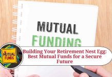 Building Your Retirement Nest Egg: Best Mutual Funds for a Secure Future