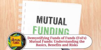 Demystifying Funds of Funds Mutual Funds: Understanding the Basics, Benefits, Risks, and How to Choose