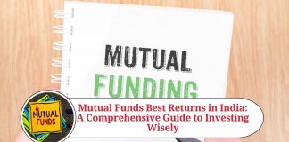 Mutual Funds Best Returns in India: A Comprehensive Guide to Investing Wisely