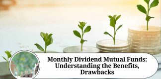 Monthly Dividend Mutual Funds: Understanding the Benefits, Drawbacks, and How to Choose the Right Fund