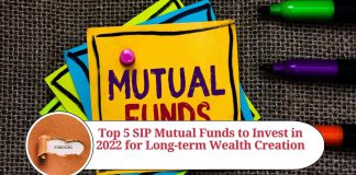 Top 5 SIP Mutual Funds to Invest in 2022 for Long-term Wealth Creation