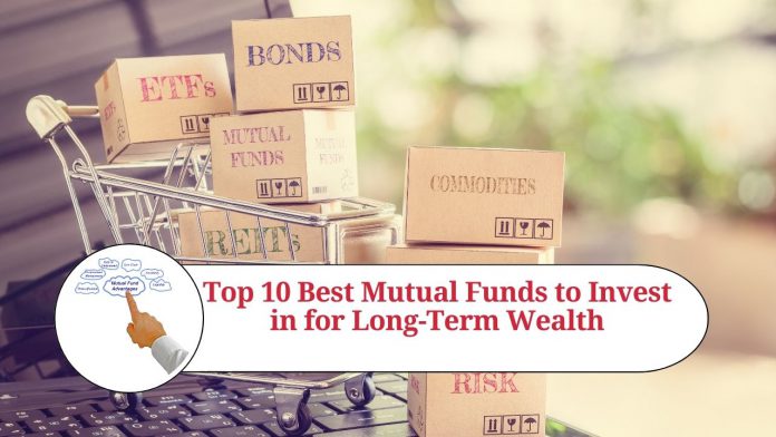 Top 10 Best Mutual Funds to Invest in for Long-Term Wealth