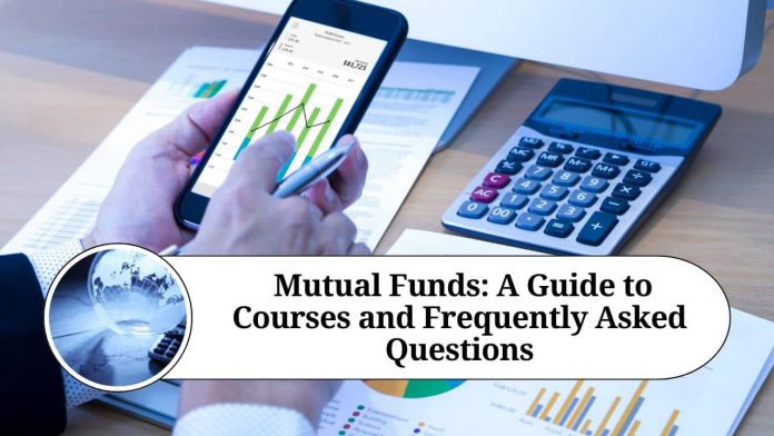 " ""Mutual Funds: A Guide to Courses and Frequently Asked Questions"""