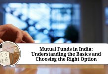 Mutual Funds in India: Understanding the Basics and Choosing the Right Option