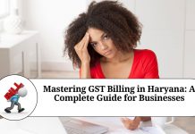 Mastering GST Billing in Haryana: A Complete Guide for Businesses