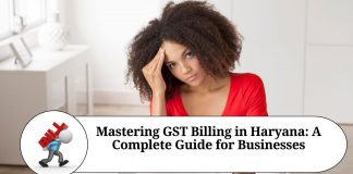Mastering GST Billing in Haryana: A Complete Guide for Businesses
