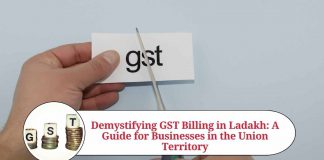 Demystifying GST Billing in Ladakh: A Guide for Businesses in the Union Territory