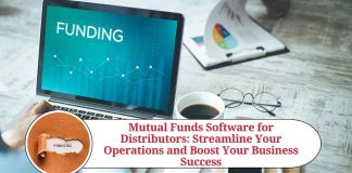 Mutual Funds Software for Distributors: Streamline Your Operations and Boost Your Business Success
