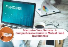 Maximize Your Returns: A Comprehensive Guide to Mutual Fund Investments