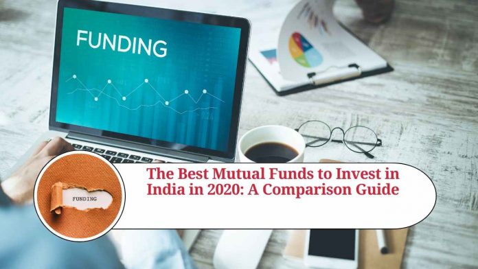 The Best Mutual Funds to Invest in India in 2020: A Comparison Guide