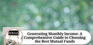 Generating Monthly Income: A Comprehensive Guide to Choosing the Best Mutual Funds