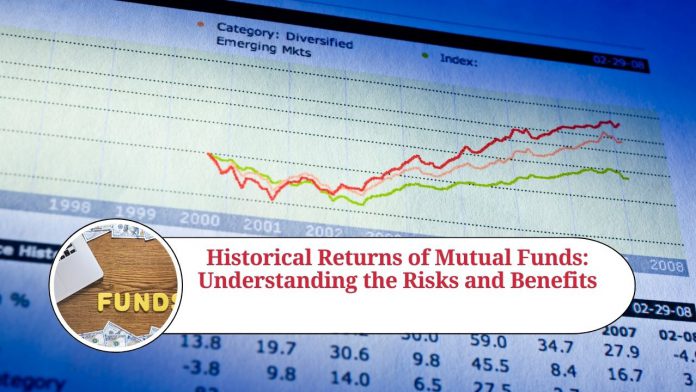 Historical Returns of Mutual Funds: Understanding the Risks and Benefits