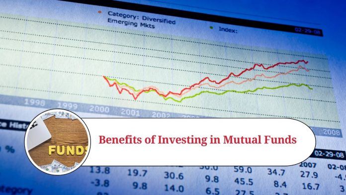 Benefits of Investing in Mutual Funds