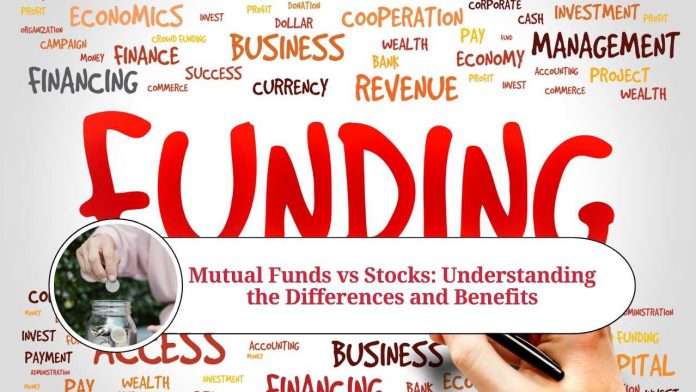 Mutual Funds vs Stocks: Understanding the Differences and Benefits