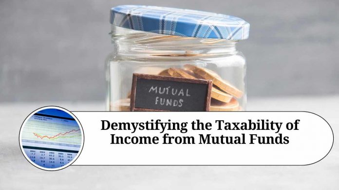 Demystifying the Taxability of Income from Mutual Funds: A Comprehensive Guide