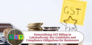 Demystifying GST Billing in Lakshadweep: Key Guidelines and Compliance Obligations for Businesses