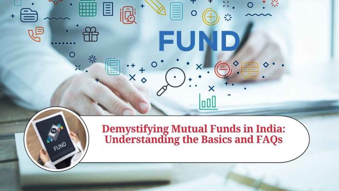 Demystifying Mutual Funds in India: Understanding the Basics and Frequently Asked Questions