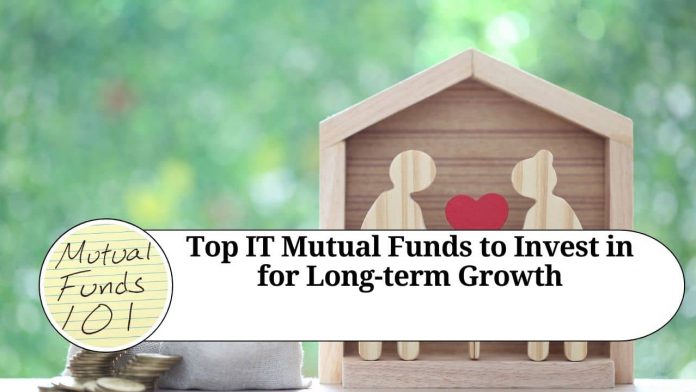 Top IT Mutual Funds to Invest in for Long-term Growth