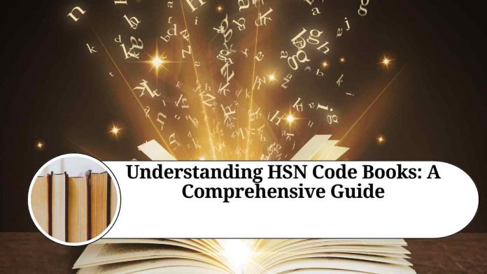 Understanding HSN Code Books: A Comprehensive Guide