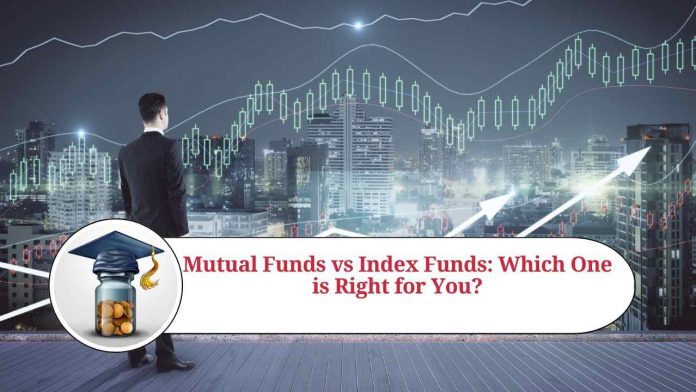 Mutual Funds vs. Index Funds: Which One is Right for You?