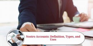 Nostro Accounts: Definition, Types, and Uses