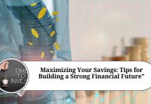Maximizing Your Savings: Tips for Building a Strong Financial Future"
