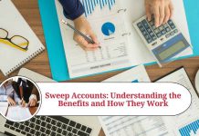 Sweep Accounts: Understanding the Benefits and How They Work