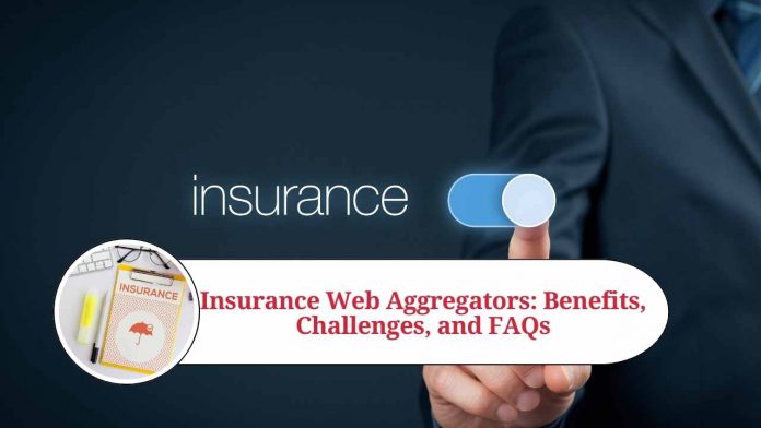 Insurance Web Aggregators: Benefits, Challenges, and FAQs