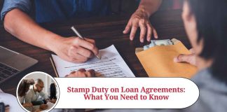 Stamp Duty on Loan Agreements: What You Need to Know