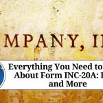 Everything You Need to Know About Form INC-20A: FAQs and More