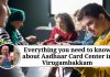 Everything you need to know about Aadhaar Card Center in Virugambakkam