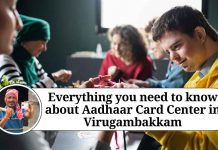 Everything you need to know about Aadhaar Card Center in Virugambakkam