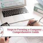 Steps to Forming a Company: A Comprehensive Guide process of formation of company