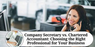 Company Secretary vs. Chartered Accountant: Choosing the Right Professional for Your Business