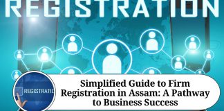 Simplified Guide to Firm Registration in Assam: A Pathway to Business Success