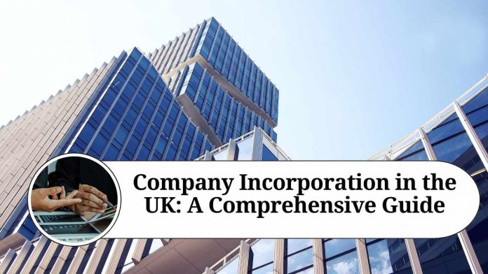 Company Incorporation in the UK: A Comprehensive Guide