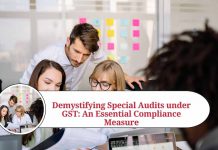 Demystifying Special Audits under GST: An Essential Compliance Measure