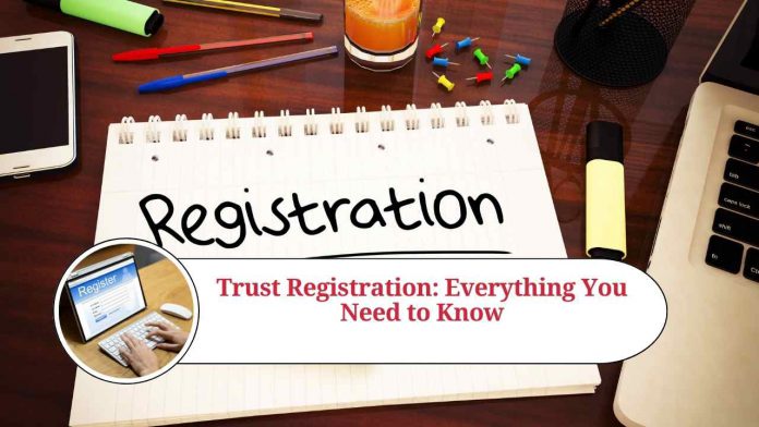 Trust Registration: Everything You Need to Know