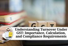 Understanding Turnover Under GST: Importance, Calculation, and Compliance Requirements