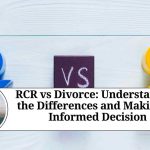 RCR vs Divorce: Understanding the Differences and Making an Informed Decision RCR vs Divorce: Understanding the Differences and Making an Informed Decision