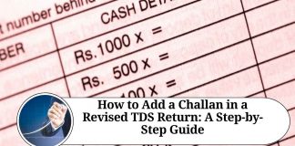 How to Add a Challan in a Revised TDS Return: A Step-by-Step Guide