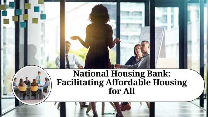 National Housing Bank: Facilitating Affordable Housing for All