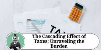 The Cascading Effect of Taxes: Unraveling the Burden