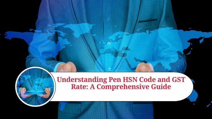 Understanding Pen HSN Code and GST Rate: A Comprehensive Guide - Marg ...