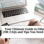Your Ultimate Guide to Filing Form 29B: FAQs and Tips You Need to Know Your Ultimate Guide to Filing Form 29B: FAQs and Tips You Need to Know
