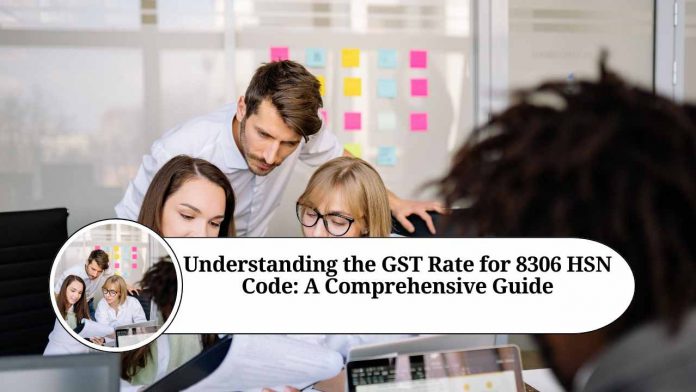 8306 hsn code gst rate